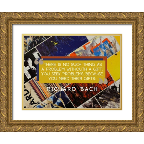 Richard Bach Quote: Gifts Gold Ornate Wood Framed Art Print with Double Matting by ArtsyQuotes