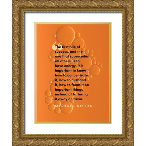 Michael Korda Quote: The First Rule of Success Gold Ornate Wood Framed Art Print with Double Matting by ArtsyQuotes