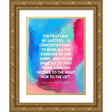 William Matthews Quote: Law of Success Gold Ornate Wood Framed Art Print with Double Matting by ArtsyQuotes