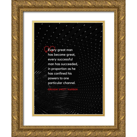 Orison Swett Marden Quote: Every Great Man Gold Ornate Wood Framed Art Print with Double Matting by ArtsyQuotes