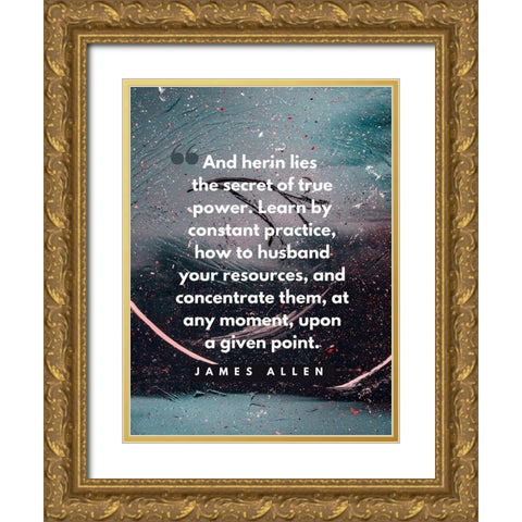 James Allen Quote: True Power Gold Ornate Wood Framed Art Print with Double Matting by ArtsyQuotes