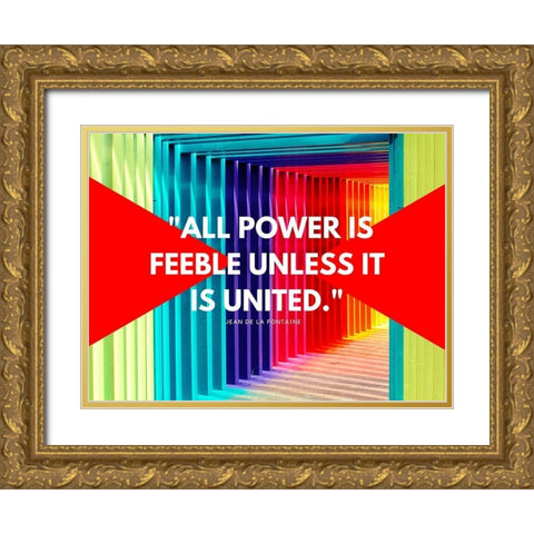 Jean De La Fontaine Quote: All Power Gold Ornate Wood Framed Art Print with Double Matting by ArtsyQuotes