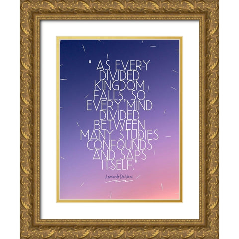 Leonardo Da Vinci Quote: Divided Kingdom Gold Ornate Wood Framed Art Print with Double Matting by ArtsyQuotes