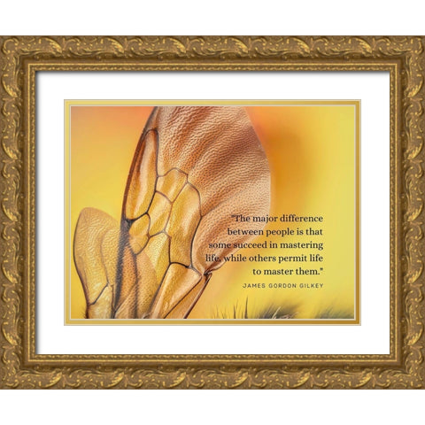 James Gordon Gilkey Quote: Mastering Life Gold Ornate Wood Framed Art Print with Double Matting by ArtsyQuotes