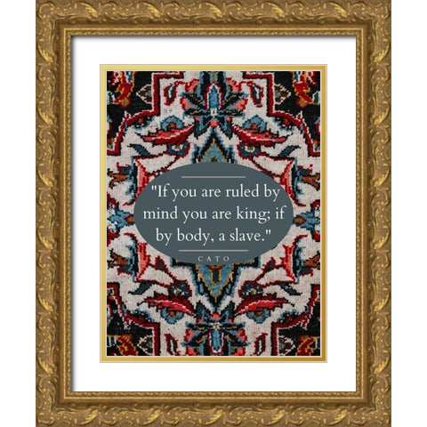 Cato Quote: Ruled by Mind Gold Ornate Wood Framed Art Print with Double Matting by ArtsyQuotes