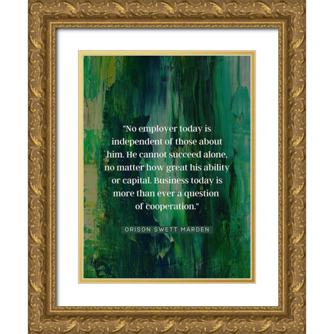 Orison Swett Marden Quote: Cannot Succeed Alone Gold Ornate Wood Framed Art Print with Double Matting by ArtsyQuotes