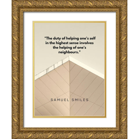 Samuel Smiles Quote: Duty of Helping Gold Ornate Wood Framed Art Print with Double Matting by ArtsyQuotes