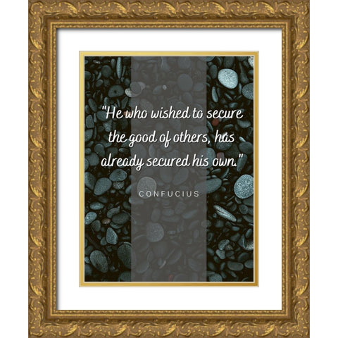 Confucius Quote: The Good of Others Gold Ornate Wood Framed Art Print with Double Matting by ArtsyQuotes