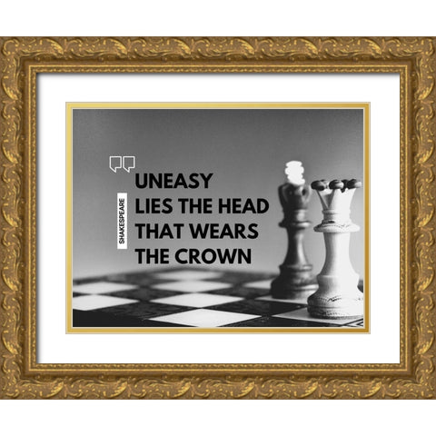 Shakespeare Quote: The Crown Gold Ornate Wood Framed Art Print with Double Matting by ArtsyQuotes