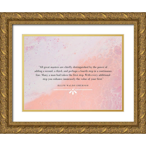 Ralph Waldo Emerson Quote: All Great Masters Gold Ornate Wood Framed Art Print with Double Matting by ArtsyQuotes