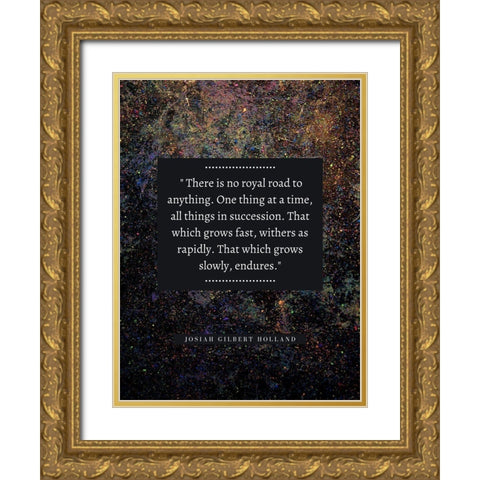 Josiah Gilbert Holland Quote: No Royal Road Gold Ornate Wood Framed Art Print with Double Matting by ArtsyQuotes