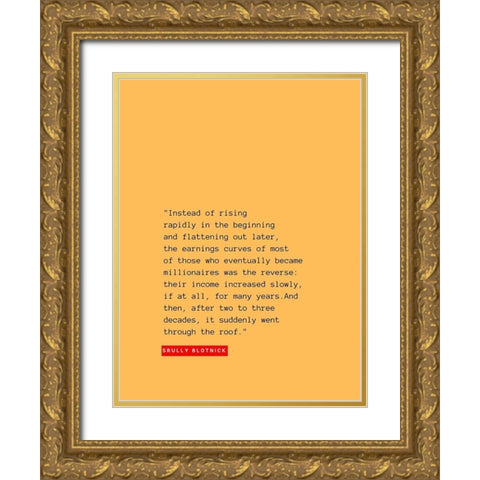 Srully Blotnick Quote: Rising Rapidly Gold Ornate Wood Framed Art Print with Double Matting by ArtsyQuotes