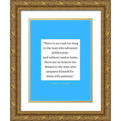 Jean De La Bruyere Quote: There are No Honors Gold Ornate Wood Framed Art Print with Double Matting by ArtsyQuotes