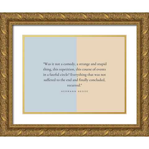 Hermann Hesse Quote: Strange and Stupid Gold Ornate Wood Framed Art Print with Double Matting by ArtsyQuotes