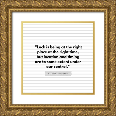 Natasha Josefowitz Quote: Under Our Control Gold Ornate Wood Framed Art Print with Double Matting by ArtsyQuotes