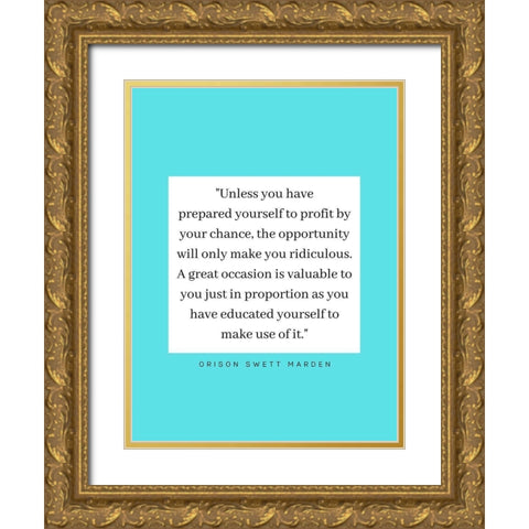 Orison Swett Marden Quote: Profit Gold Ornate Wood Framed Art Print with Double Matting by ArtsyQuotes