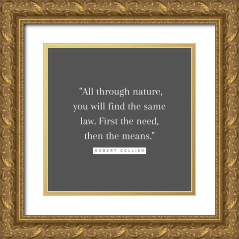 Robert Collier Quote: The Means Gold Ornate Wood Framed Art Print with Double Matting by ArtsyQuotes