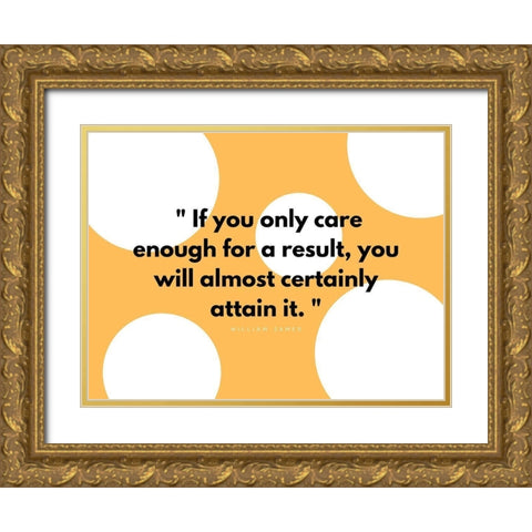 William James Quote: Results Gold Ornate Wood Framed Art Print with Double Matting by ArtsyQuotes