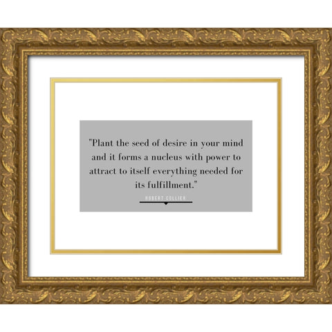 Robert Collier Quote: Desire in Your Mind Gold Ornate Wood Framed Art Print with Double Matting by ArtsyQuotes