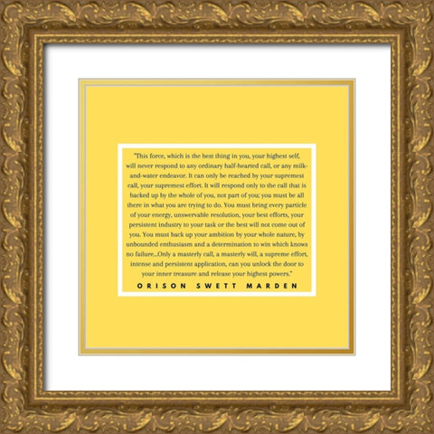 Orison Swett Marden Quote: This Force Gold Ornate Wood Framed Art Print with Double Matting by ArtsyQuotes