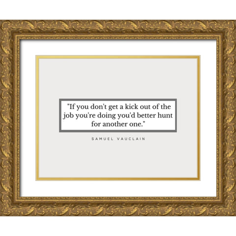 Samuel Vauclain Quote: Better Hunt Gold Ornate Wood Framed Art Print with Double Matting by ArtsyQuotes