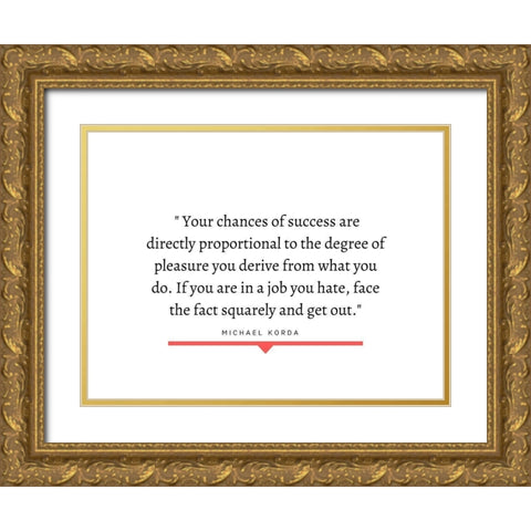 Michael Korda Quote: Degree of Pleasure Gold Ornate Wood Framed Art Print with Double Matting by ArtsyQuotes