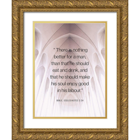 Bible Verse Quote ECCLESASTES 2:24 Gold Ornate Wood Framed Art Print with Double Matting by ArtsyQuotes