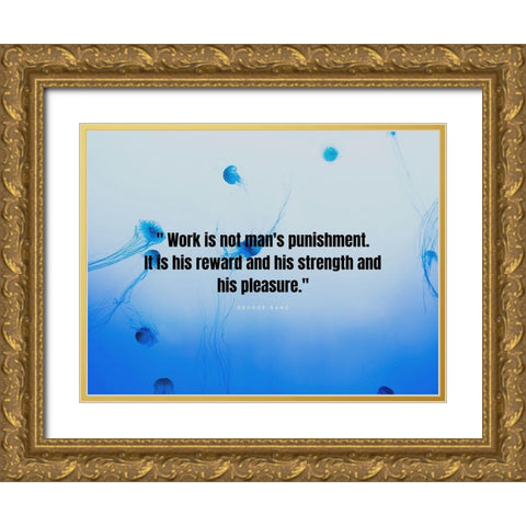 George Sand Quote: Mans Punishment Gold Ornate Wood Framed Art Print with Double Matting by ArtsyQuotes