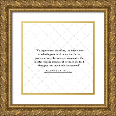 Napoleon Hill Quote: We Begin to See Gold Ornate Wood Framed Art Print with Double Matting by ArtsyQuotes