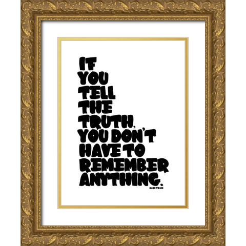 Mark Twain Quote: Tell the Truth Gold Ornate Wood Framed Art Print with Double Matting by ArtsyQuotes