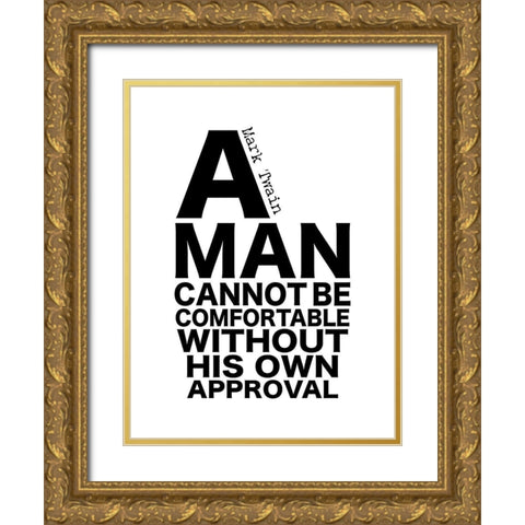 Mark Twain Quote: His Own Approval Gold Ornate Wood Framed Art Print with Double Matting by ArtsyQuotes