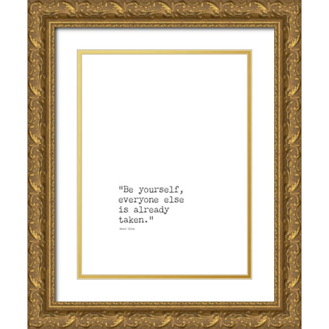 Oscar Wilde Quote: Everyone Else Gold Ornate Wood Framed Art Print with Double Matting by ArtsyQuotes