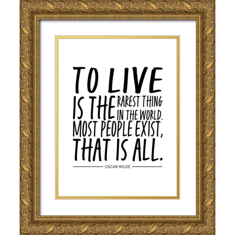 Oscar Wilde Quote: Most People Exist Gold Ornate Wood Framed Art Print with Double Matting by ArtsyQuotes