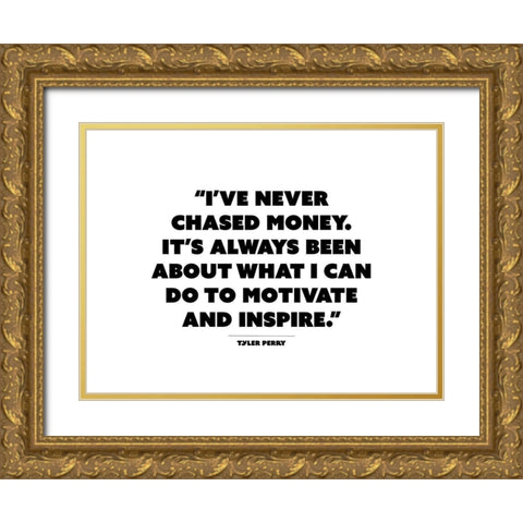 Tyler Perry Quote: Motivate and Inspire Gold Ornate Wood Framed Art Print with Double Matting by ArtsyQuotes