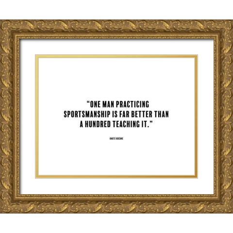 Knute Rockne Quote: Sportsmanship Gold Ornate Wood Framed Art Print with Double Matting by ArtsyQuotes
