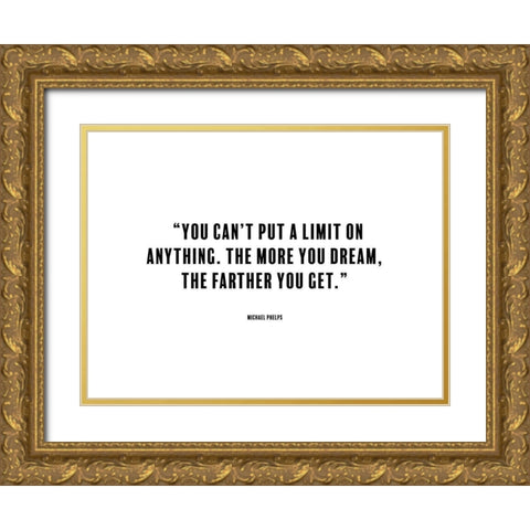 Michael Phelps Quote: The More You Dream Gold Ornate Wood Framed Art Print with Double Matting by ArtsyQuotes