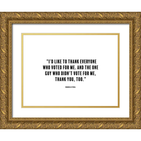 Shaquille Oâ€™Neal Quote: Thank You Gold Ornate Wood Framed Art Print with Double Matting by ArtsyQuotes