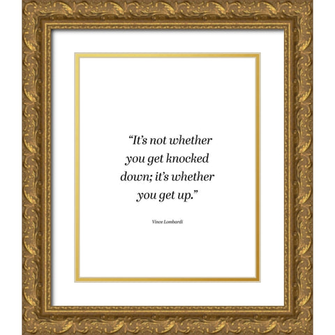 Vince Lombardi Quote: Get Up Gold Ornate Wood Framed Art Print with Double Matting by ArtsyQuotes