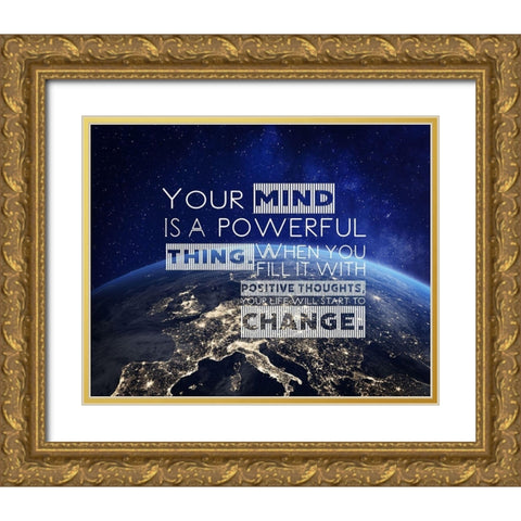 Artsy Quotes Quote: Your Mind is Powerful Gold Ornate Wood Framed Art Print with Double Matting by ArtsyQuotes