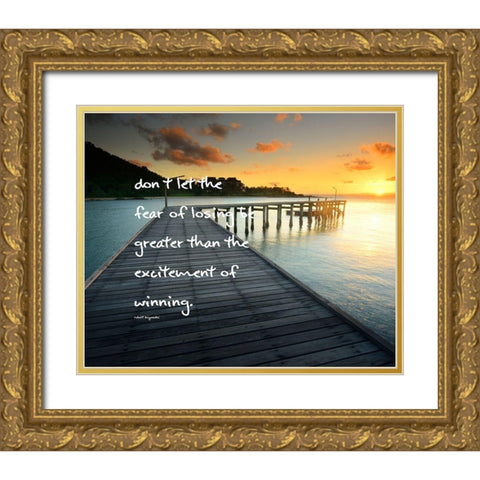 Robert Kiyosaki Quote: Excitement of Winning Gold Ornate Wood Framed Art Print with Double Matting by ArtsyQuotes