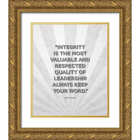 Brian Tracy Quote: Integrity Gold Ornate Wood Framed Art Print with Double Matting by ArtsyQuotes