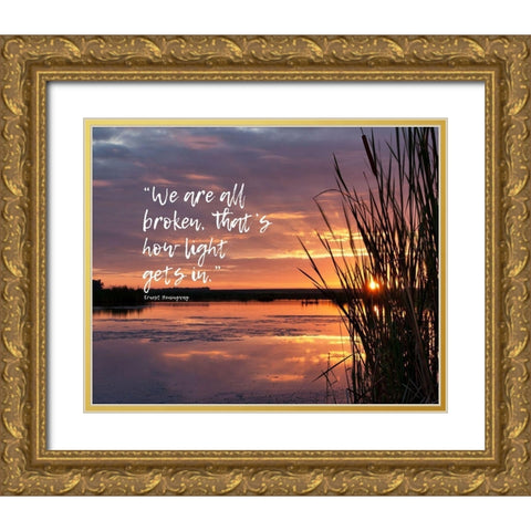 Ernest Hemingway Quote: Broken Gold Ornate Wood Framed Art Print with Double Matting by ArtsyQuotes