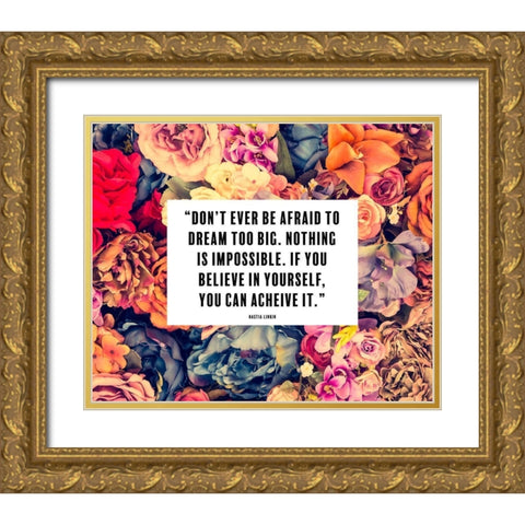 Nastia Linkin Quote: Nothing is Impossible Gold Ornate Wood Framed Art Print with Double Matting by ArtsyQuotes