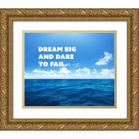 Norman Vaughan Quote: Dream Big Gold Ornate Wood Framed Art Print with Double Matting by ArtsyQuotes