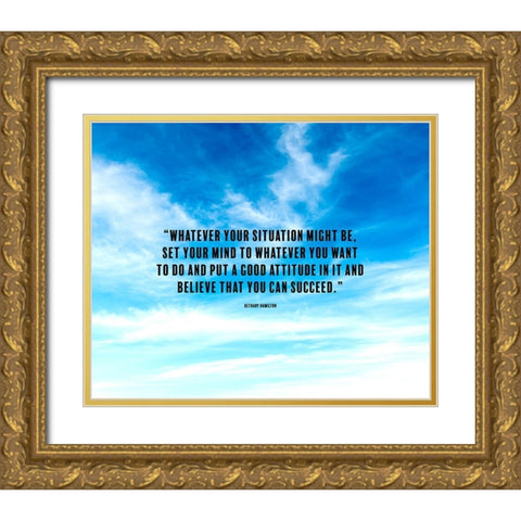 Bethany Hamilton Quote: Good Attitude Gold Ornate Wood Framed Art Print with Double Matting by ArtsyQuotes