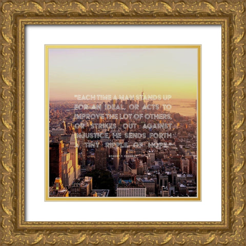 Robert F. Kennedy Quote: Strikes Out Against Injustice Gold Ornate Wood Framed Art Print with Double Matting by ArtsyQuotes