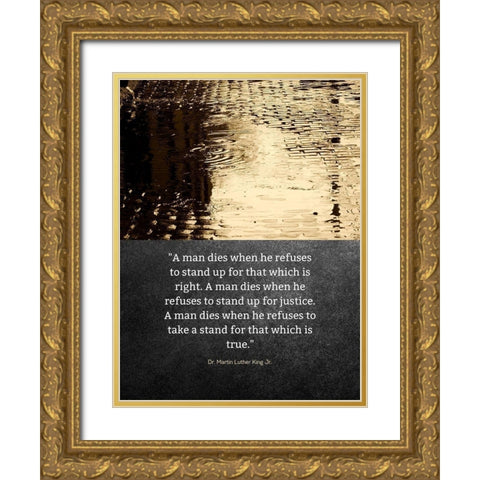 Dr. Martin Luther King Jr. Quote: Stand Up Gold Ornate Wood Framed Art Print with Double Matting by ArtsyQuotes