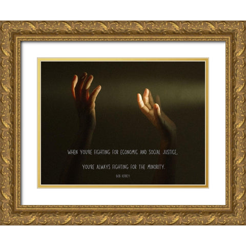 Bob Kerrey Quote: Economic and Social Justice Gold Ornate Wood Framed Art Print with Double Matting by ArtsyQuotes