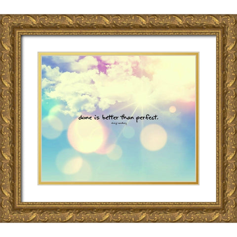 Sheryl Sandberg Quote: Better than Perfect Gold Ornate Wood Framed Art Print with Double Matting by ArtsyQuotes