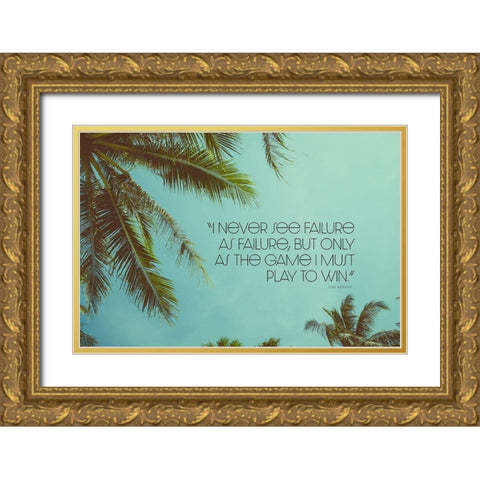 Tom Hopkins Quote: Play to Win Gold Ornate Wood Framed Art Print with Double Matting by ArtsyQuotes